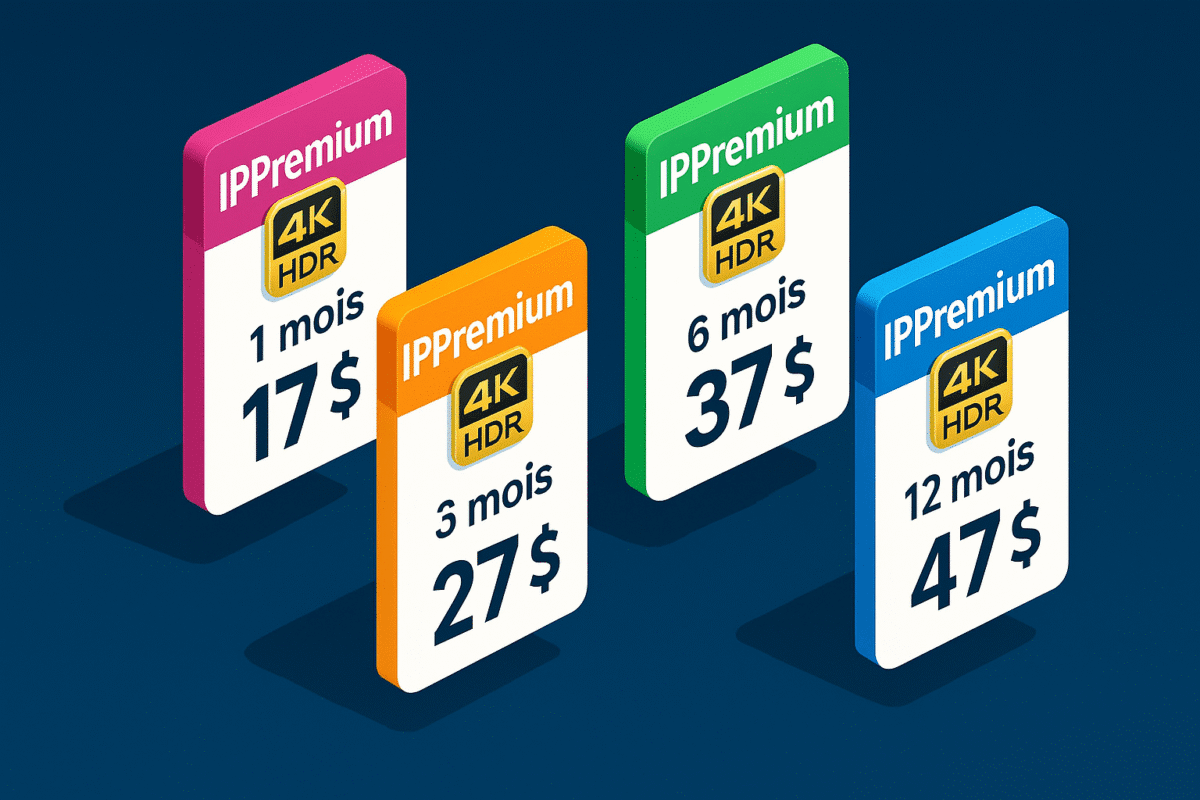 Cartes de prix IPPremium : 17 $, 27 $, 37 $, 47 $ – abonnement IPTV pas cher